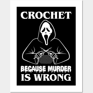 Crochet Because Murder Is Wrong  - Do you wanna see a scary movie Posters and Art